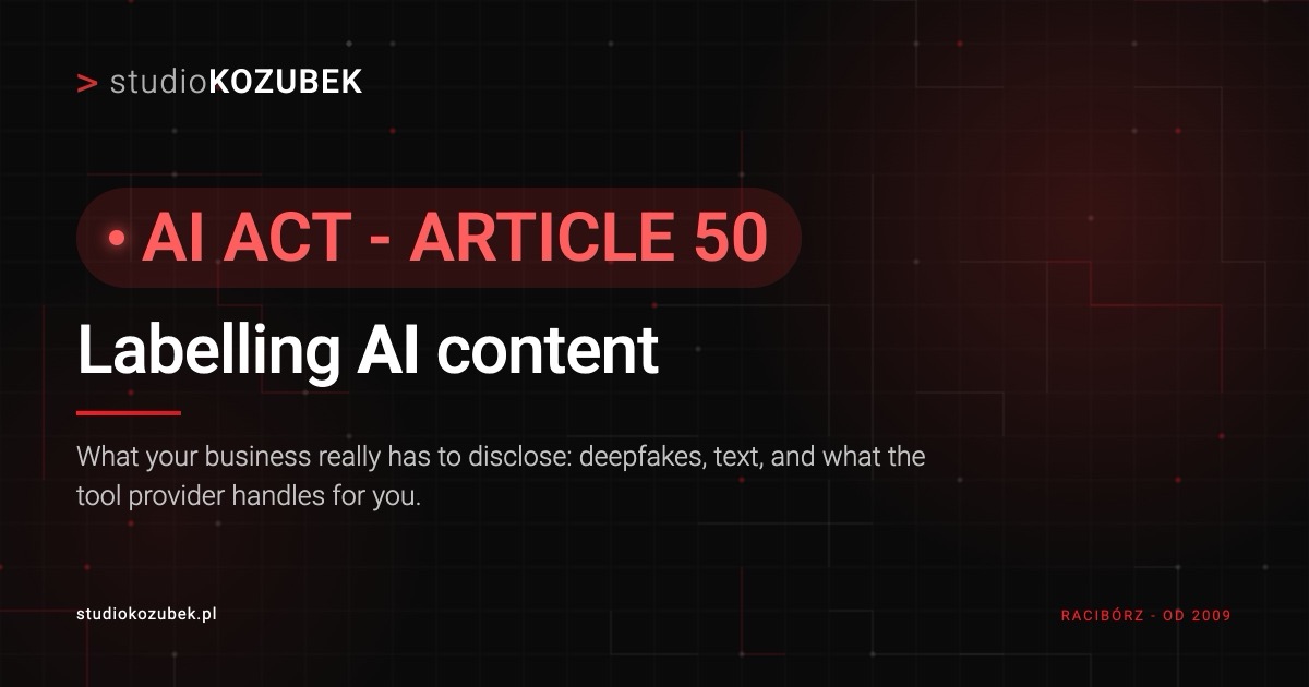 Labelling AI-generated content - what businesses must disclose from August 2026